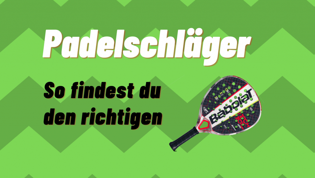 Welcher Padel Schläger Passt Zu Mir?